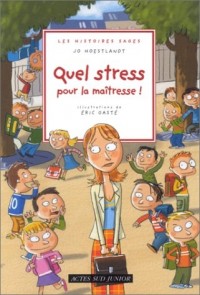 Quel stress pour la maîtresse !