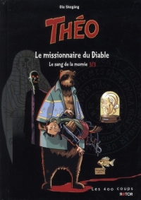 Théo - Le sang de la momie, Tome 3 : Le missionnaire du Diable
