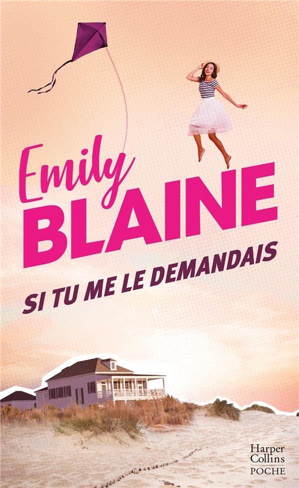 Si tu me le demandais: Découvrez le nouveau roman d'Emily Blaine La crêperie des petits miracles