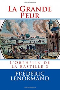 La Grande Peur: L'Orphelin de la Bastille 3