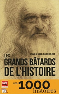 Les grands bâtards de l'Histoire