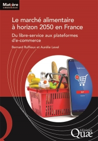 Le marché alimentaire à horizon 2050 en France: Du libre-service aux plateformes de e-commerce