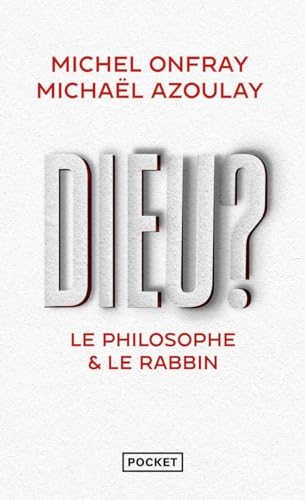 Dieu ? : le philosophe & le rabbin