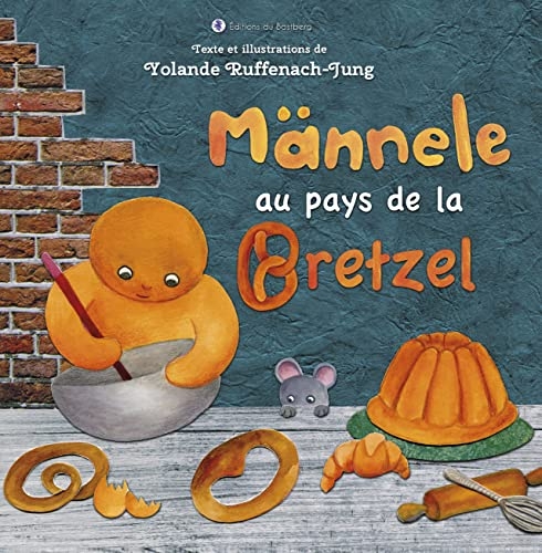 Mannele au pays de la bretzel