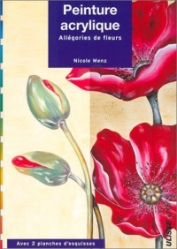 Peinture acrylique : Allégories de fleurs