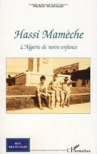Hassi Mameche l'Algérie de Notre Enfance