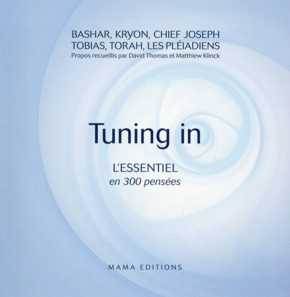 Tuning in - L'Essentiel en 300 pensées