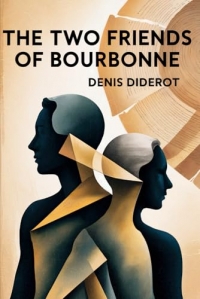 The Two Friends of Bourbonne and Other Tales: New Translation
