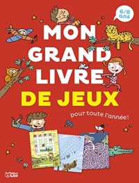 Mon grand livre jeux pour toute l'année 6-8 ans