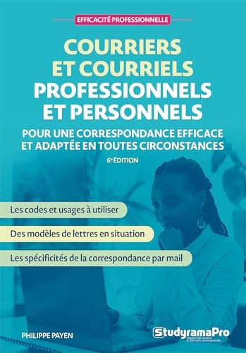 Courriers et courriels professionnels et personnels: Pour une correspondance efficace et adaptée en toutes circonstances