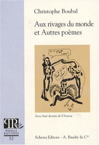 Aux rivages du monde (1982-1983) : Et autres poèmes