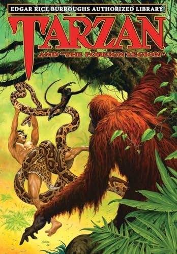 Tarzan and the Foreign Legion: Edgar Rice Burroughs Authorized Library [9781951537210]