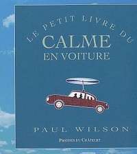 Le petit livre du calme en voiture