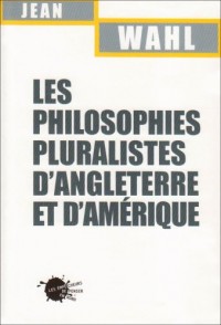 Les Philosophies pluralistes d'Angleterre et d'Amérique