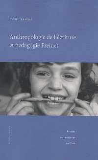 Anthropologie de l'écriture et pédagogie Freinet