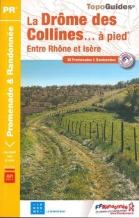 La Drôme des collines... à pied : Entre Rhône et Isère