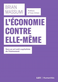 L'économie contre elle-même : Vers un anti-capitalisme de l'événement