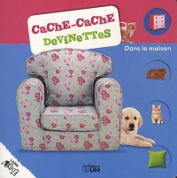 Cache-Cache Devinettes : a la Maison