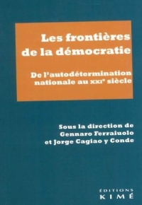 Les frontières de la démocratie: De l'autodétermination nationale au XXIe siècle
