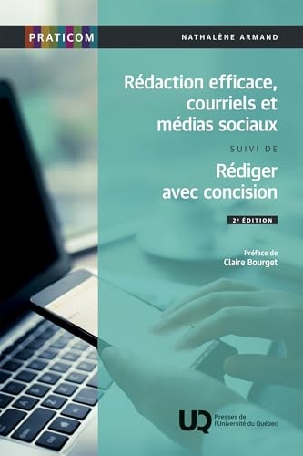 Rédaction efficace, courriels et médias sociaux suivi de Rédiger avec concision: 2e édition (2025)
