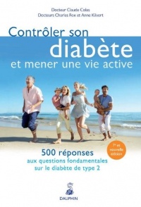 Contrôler son diabète et mener une vie active : 500 réponses aux questions fondamentales