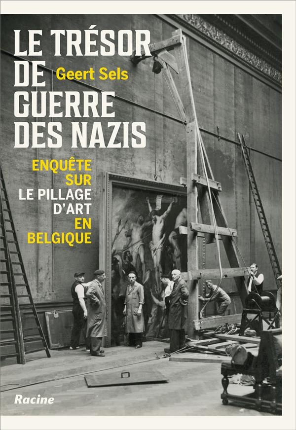 Le trésor de guerre des nazis: Enquête sur le pillage d’art en Belgique