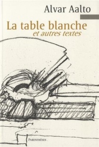 La table blanche et autres textes