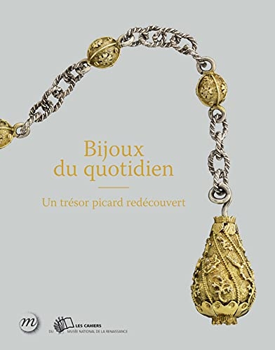 BIJOUX DU QUOTIDIEN UN TRESOR PICARD REDECOUVERT