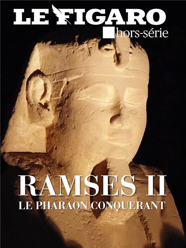 RAMSES II: LE PHARAON CONQUERANT
