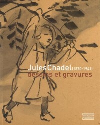 Jules Chadel (1870-1941) : Nature & mouvement : Dessins et gravures