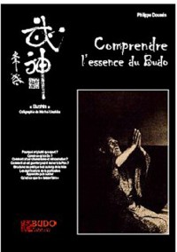 Comprendre l'essence du budo