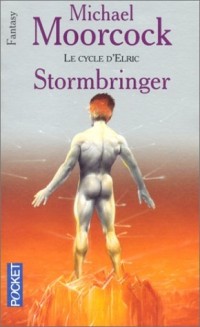 Le Cycle d'Elric, tome 8 : Stormbringer