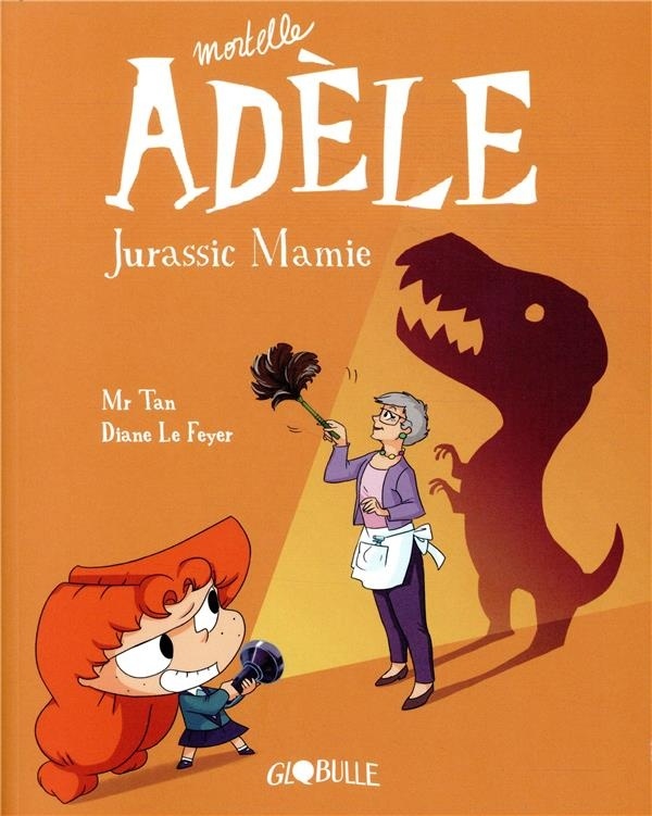 Mortelle Adèle, Tome 16: Jurassic Mamie