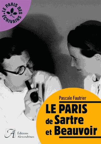 LE PARIS DE SARTRE ET BEAUVOIR