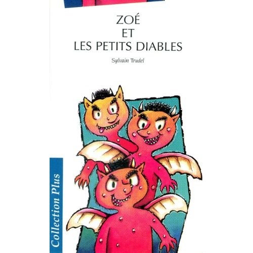 Zoe et les Petits Diables [9782894282007]