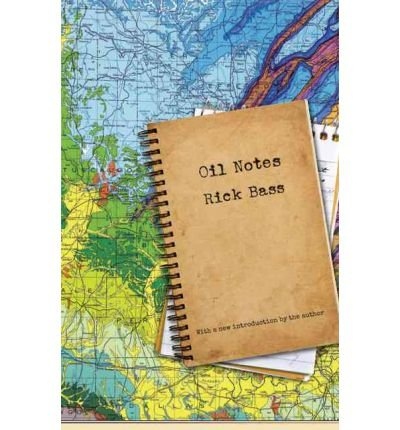 [ OIL NOTES - GREENLIGHT ] Oil Notes - Greenlight By Rick Bass ( Author ) Apr-2012 [ Paperback ] [8601405597380]