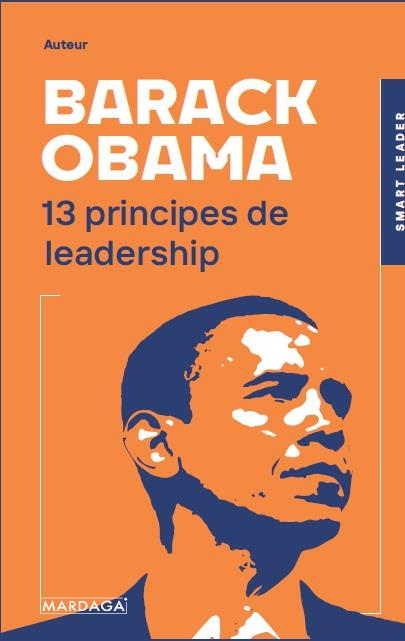 Barack Obama: 14 principes de leadership