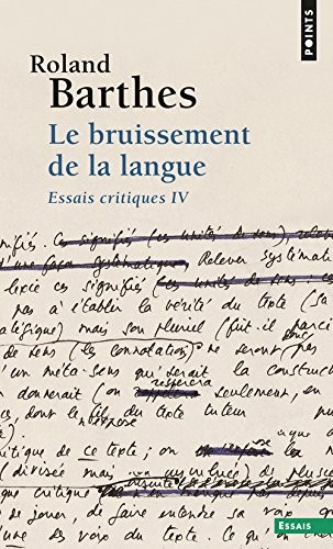 Le Bruissement de la langue. Essais critiques IV