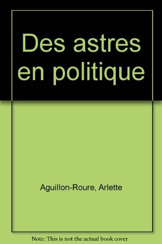 Des astres en politique