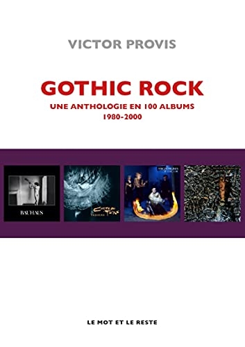 Gothic rock - Une anthologie en 100 albums 1979-2000
