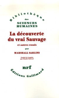 La découverte du vrai Sauvage et autres essais