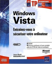 Windows Vista - Entraînez-vous à sécuriser votre ordinateur