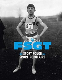 La FSGT : Du sport rouge au sport populaire