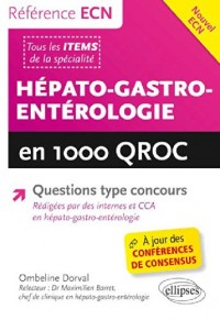 Hépato-Gastro Entérologie en 1000 QROC Nouvel ECN Questions Type Concours