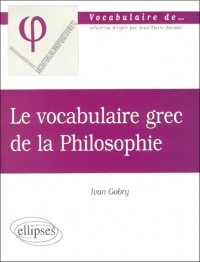 Le vocabulaire grec de la philosophie