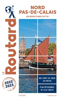 Guide du Routard Nord, Pas-de-Calais 2022/23