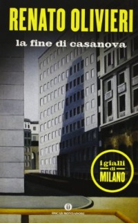 La fine di Casanova. I gialli di Milano