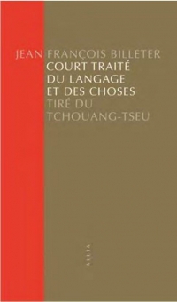 Court Traité du langage et des choses - Tiré du Tchouang-Tse
