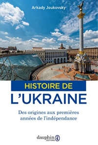 Histoire de l'Ukraine: Des origines aux premières années de l'indépendance