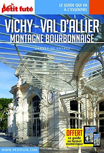 Guide Vichy-Val d'Allier 2022 Carnet Petit Futé: MONTAGNE BOURBONNAISE
